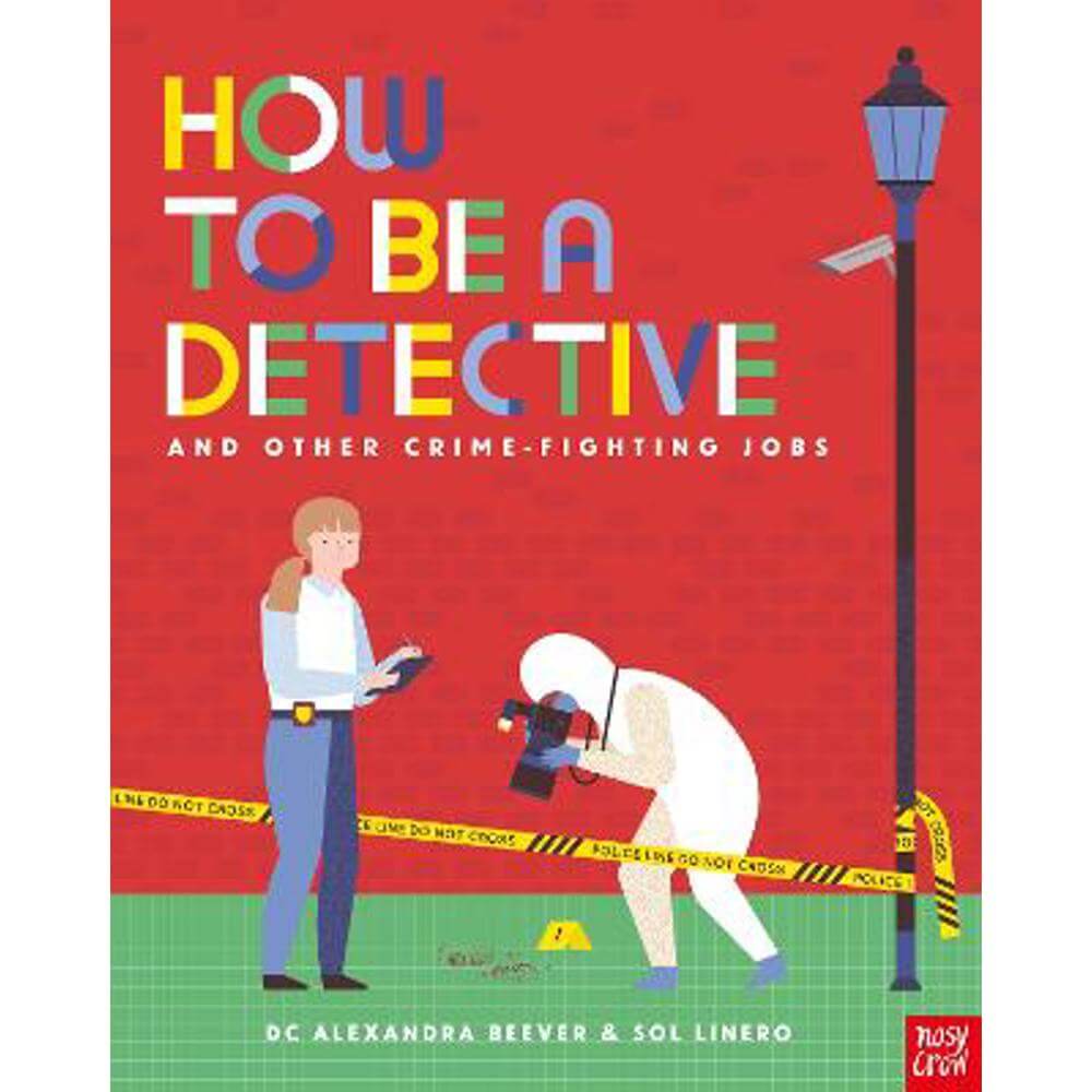 How to be a Detective and Other Crime-Fighting Jobs (Paperback) - DC Alexandra Beever